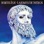 SORTILEGE - Larmes de héros Re-Release CD